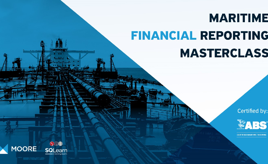 Moore Greece & SQLearn combine their areas of expertise and introduce the Maritime Financial Reporting Masterclass